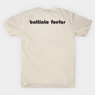 Battiato Foetus 1st T-Shirt